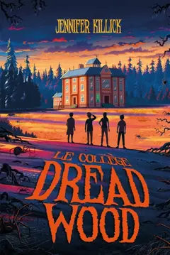 Le collège Dread Wood, tome 1, couverture