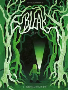 Bleak : 3 histoires d'horreur, tome 1, couverture