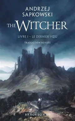 Le sorceleur, tome 1 : Le dernier vœu. The witcher. Vol. 1. Le dernier vœu, couverture
