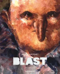Blast : intégrale, tome 1