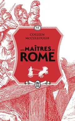 Les maîtres de Rome, tome 6 : Le glaive et la soie