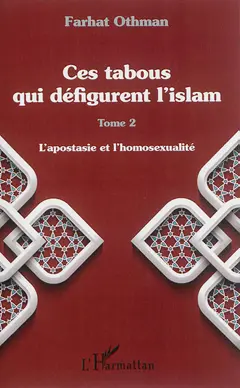 Ces tabous qui défigurent l'islam, tome 2 : L'apostasie et l'homosexualité