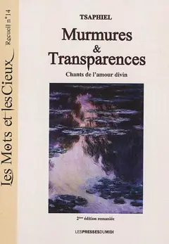 Les mots et les cieux, tome 14 : Murmures et transparences : chants de l'amour divin