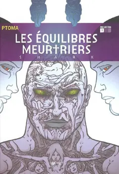 Les équilibres meurtriers, tome 1 : Shark