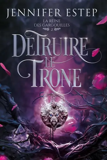 Détruire le trône : La Reine des gargouilles 2
