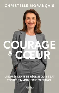 Courage & cœur : une présidente de région qui se bat contre l'immobilisme en France