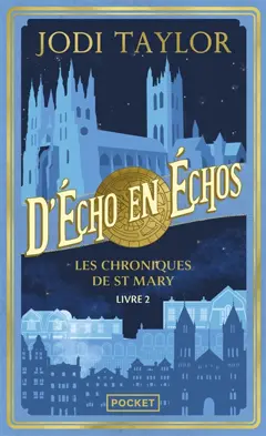 Les chroniques de St Mary, tome 2 : D'écho en échos