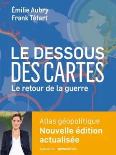 Le dessous des cartes : le retour de la guerre