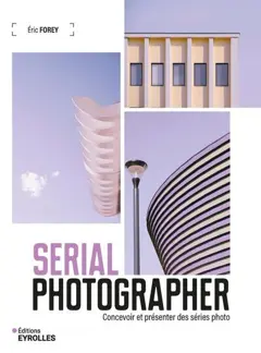Serial photographer : concevoir et présenter des séries photo, couverture