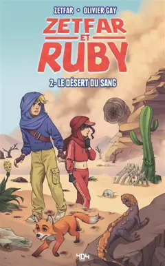 Zetfar et Ruby, tome 2 : Le désert du sang