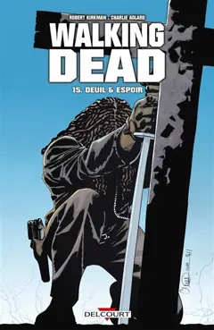 Walking dead, tome 15 : Deuil & espoir