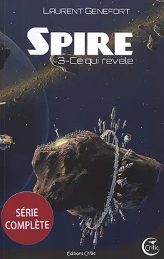 Spire, tome 3 : Ce qui révèle