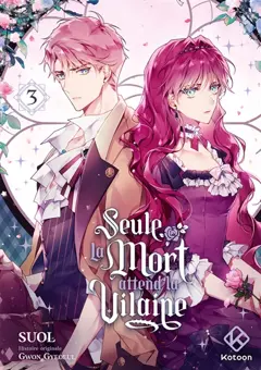 Seule la mort attend la vilaine, tome 3