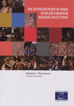 The representation of Roma in major European museum collections, tome 1 : The Louvre