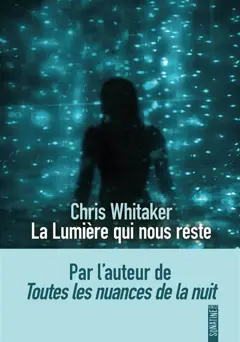 La lumière qui nous reste