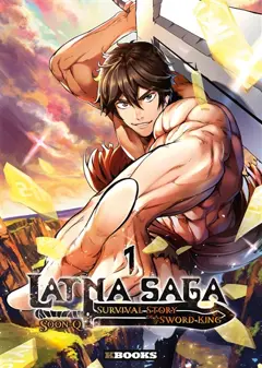 Latna saga : survival of a sword king, tome 1