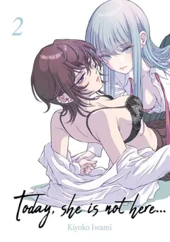Today, she is not here..., tome 2