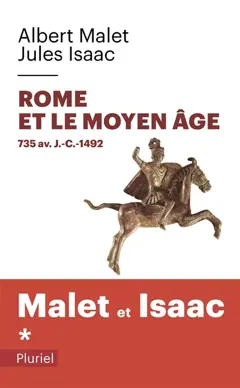 L'histoire, tome 1 : Rome et le Moyen Âge : 735 av. J.-C.-1492