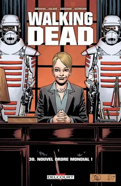Walking dead, tome 30 : Nouvel ordre mondial !