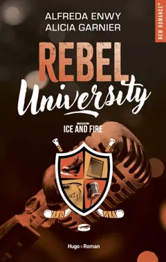 Rebel university, tome 3 : Ice and fire