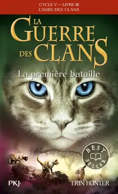 La guerre des clans : cycle 5, l'aube des clans, tome 3 : La première bataille, couverture