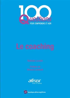 Le coaching : Préface Vincent Lenhardt