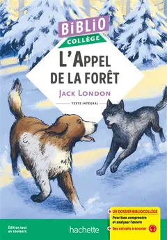 L'appel de la forêt : l'appel sauvage : texte intégral