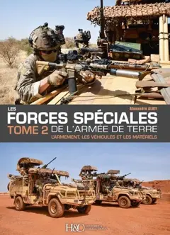 Les forces spéciales de l'armée de terre, tome 2 : L'armement, les véhicules et les matériels
