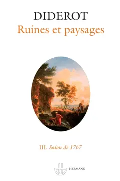 Salons, tome 3 : Ruines et paysages : salons de 1767