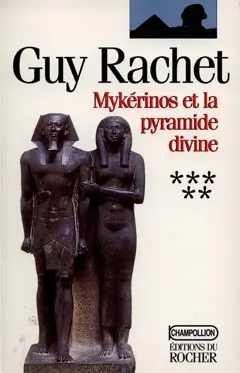 Le roman des pyramides, tome 5 : Mykérinos et la pyramide divine