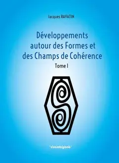 Développements autour des formes et des champs de cohérence, tome 1