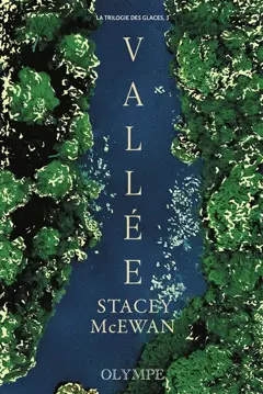La trilogie des glaces, tome 3 : Vallée