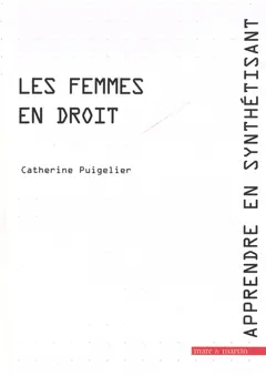 Apprendre en synthétisant, tome 12 : Les femmes en droit