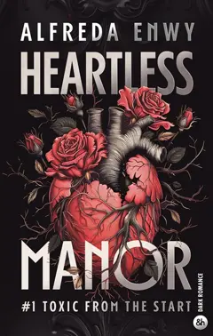 Heartless manor, tome 1 : Toxic from the start, couverture