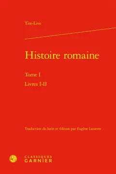 Histoire romaine, tome 1 : Livres I-II