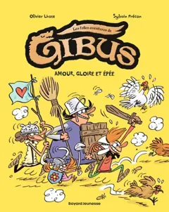 Les folles aventures de Gibus, tome 3 : Amour, gloire et épée, couverture