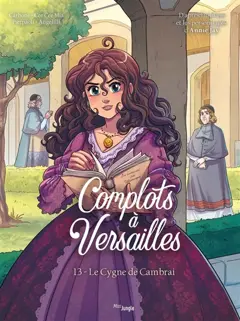 Complots à Versailles, tome 13 : Le cygne de Cambrai