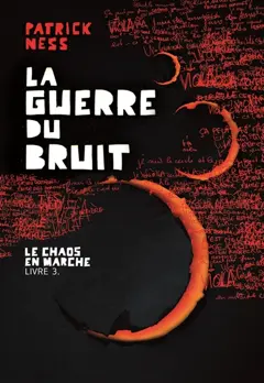 Le chaos en marche, tome 3 : La guerre du bruit