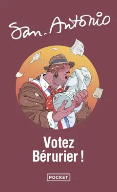 San-Antonio, tome 56 : Votez Bérurier !