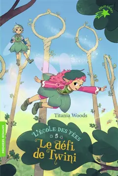 L'école des fées, tome 5 : Le défi de Twini