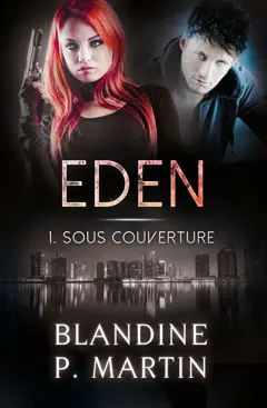 Eden, tome 1 : Sous couverture