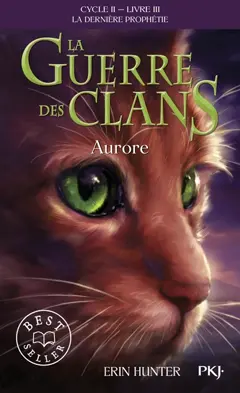La guerre des clans : cycle 2, la dernière prophétie, tome 3 : Aurore