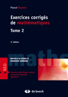 Exercices corrigés de mathématiques : rappels de cours et exercices corrigés, tome 2
