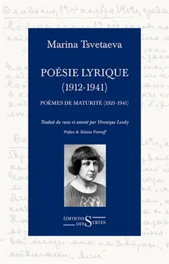 Poésie lyrique (1912-1941), tome 2 : Poèmes de maturité (1921-1941). Rythme, sens, sonorité : Tsvetaeva en français