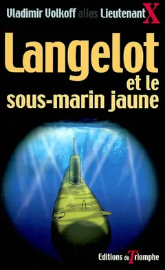 Langelot, tome 16 : Langelot et le sous-marin jaune