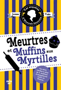 Les enquêtes d'Hannah Swensen, tome 3 : Meurtres et muffins aux myrtilles