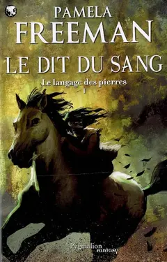 Le langage des pierres, tome 1 : Le dit du sang