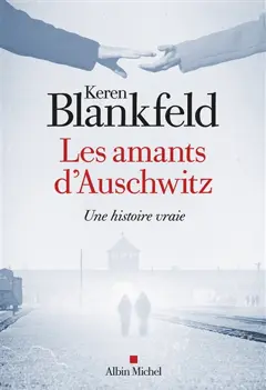 Les amants d'Auschwitz : une histoire vraie, couverture