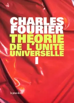 Théorie de l'unité universelle, tome 1