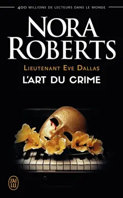 Lieutenant Eve Dallas, tome 25 : L'art du crime
